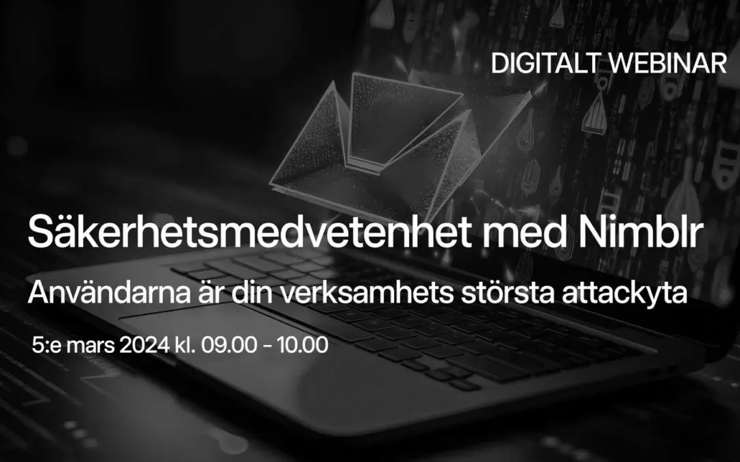 Inspelat webinar: Säkerhetsmedvetenhet med Nimblr