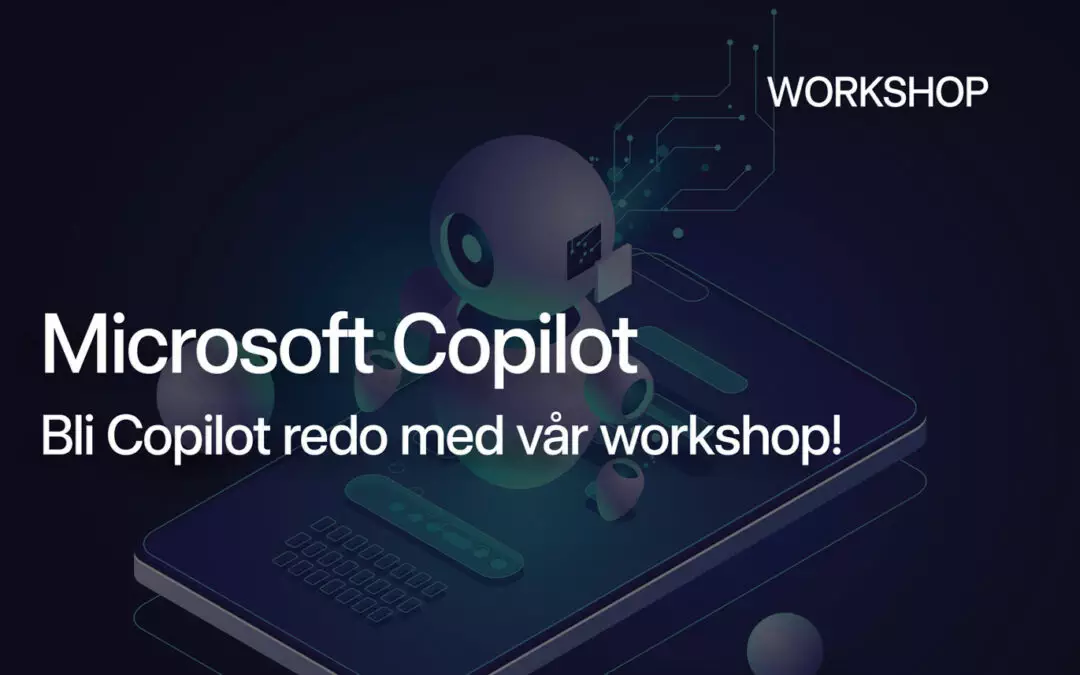 Workshop – Bli Copilot redo